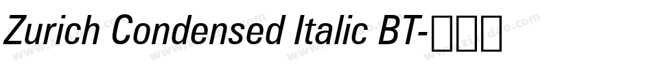 Zurich Condensed Italic BT字体转换